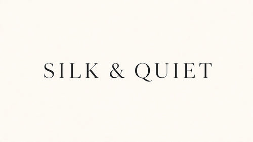 Silk & Quiet
